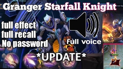 MLBB - Granger Starfall Knight Legend Skin Script*updated* || Full effect || No password