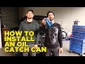 How To Install an Oil Catch Can