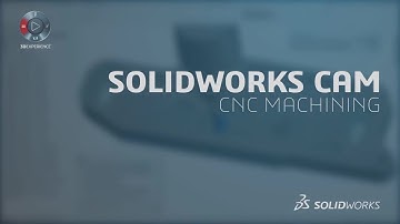 SOLIDWORKS CAM | Seamless Manufacturing Integration