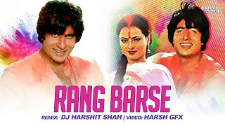 Rang Barse | Refix | DJ Harshit Shah | Harsh GFX | Silsila | Amitabh Bacchan | Holi Viral Song