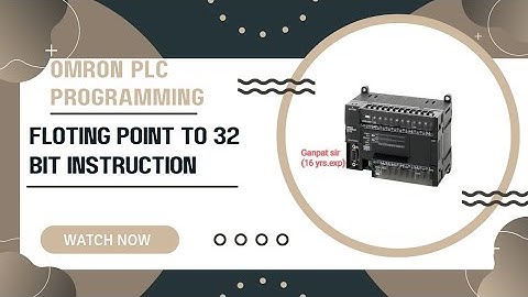 OMRON PLC FLOTING POINT TO 32 BIT INSTRUCTION,OMRON PLC PROGRAMMING