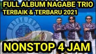 Nonstop 4 Jam||Full Album Nagabe Trio||Lagu Batak Terbaik & POPULER 2021