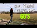 How i smash a golf ball over 300 yards in my 60s