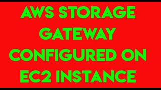 Storage Gateway in AWS Host on On-Primises(Volume Gateway)