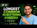 DP21 - Longest Common Substring (not LCS)