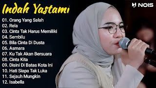 Indah Yastami Full Album 'Orang Yang Salah, Rela' Lagu Galau Viral Tiktok 2024