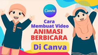 CARA MEMBUAT VIDEO ANIMASI BERBICARA DI CANVA | Video 3