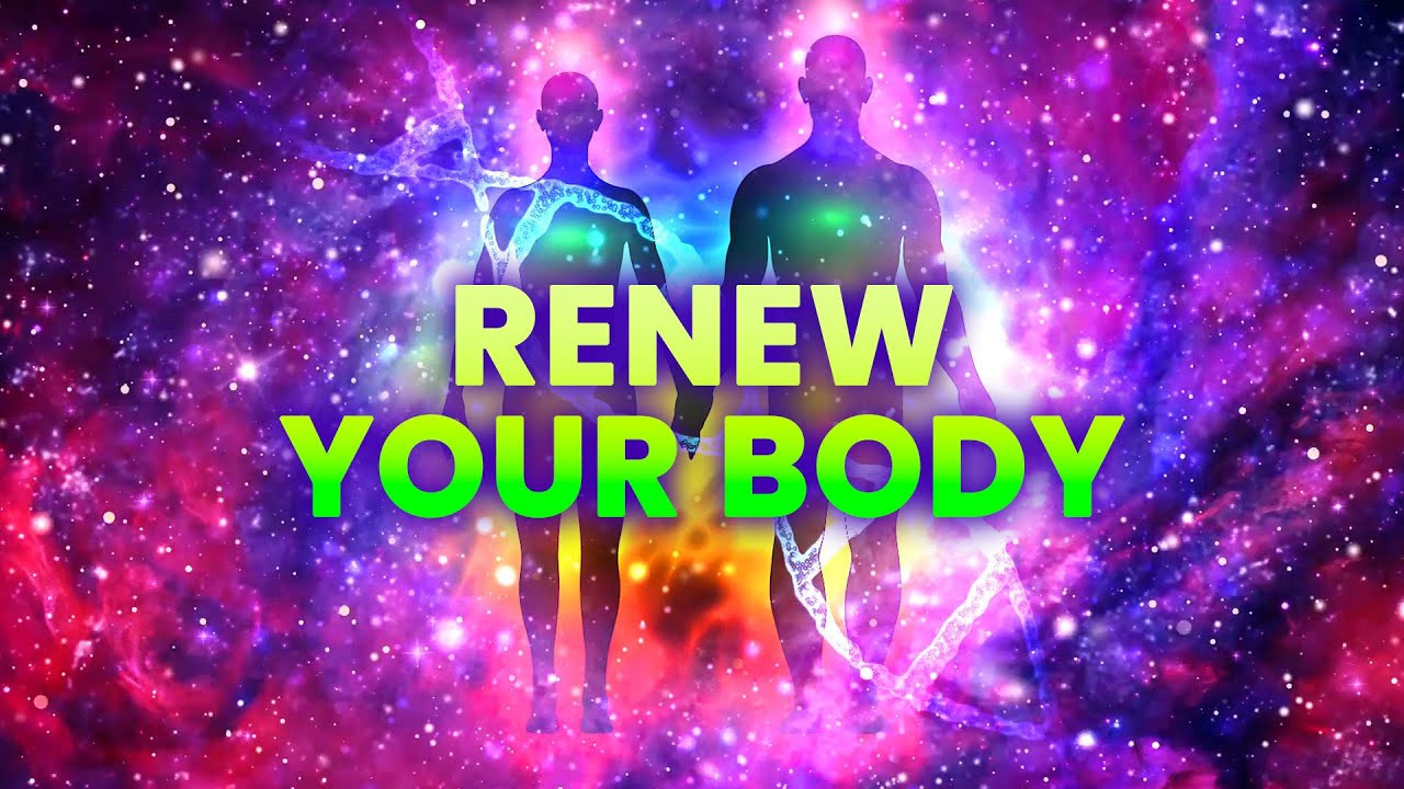 Renew Your Body     Deep Healing Body  Sound Therapy Binaural Beats     Complete Cell Regeneration