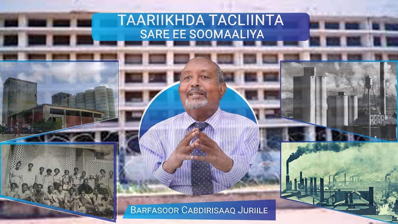 Wareysi :Taariikhda Tacliinta Sare ee Soomaaliya Barfasoor Cabdirisaaq Juriile