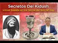 SECRETOS DEL KIDUSH - CLASE BASADA EN LOS TEXTOS DEL BEN ISH JAY.