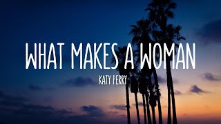 Katy Perry - What Makes A Woman (Lyrics) Resimi