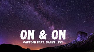 Cartoon - On & On (feat. Daniel Levi)