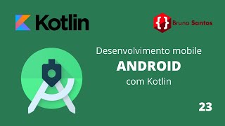 ANDROID com KOTLIN 2023 - #23 - Google Maps API