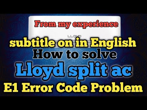 How to solve Lloyd split ac E1 Error code problem| Lloyd split ac me E1 Error aa raha hai kya karen