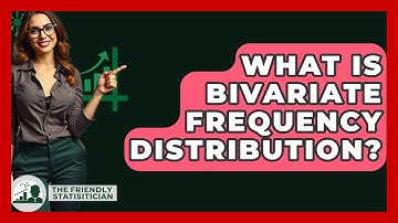 What Is Bivariate Frequency Distribution? - The Friendly Statistician