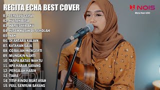 Terlalu Cepat Isqia Hijri Cover By REGITA ECHA Full Album