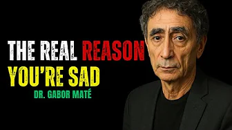 🔴 Dr. Gabor Maté: The Hidden Cause of Sadness & Emotional Pain — You’ve Never Heard This Before