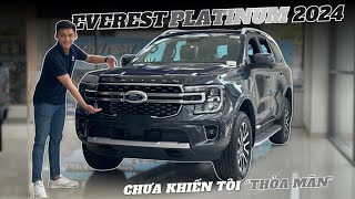 Đánh giá chi tiết Ford Everest Platinum 2024 4x4 | Rất đẹp nhưng còn vài điểm hơi "đáng tiếc"