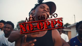 ACY CHAPO - NO OPPS (Official Video)