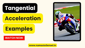 9 Real Life Tangential Acceleration Examples In Physics | Easily Explained