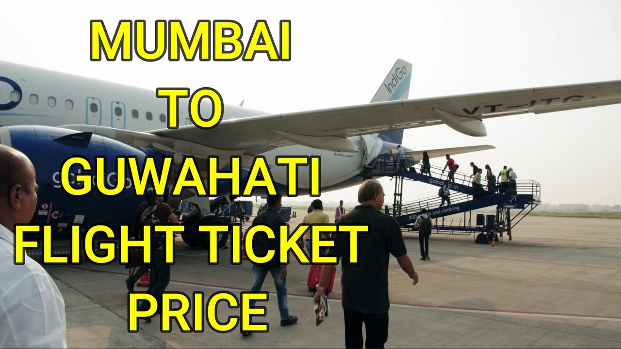 Mumbai To Guwahati Flight Ticket Price 2024 Mumbai To Guwahati Flight mumbai-to-guwahati-flight-ticket-price-2024-mumbai-to-guwahati-flight