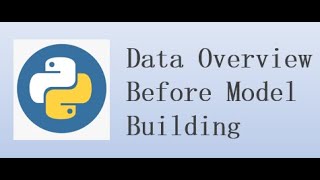 Data Overview - Understanding the Data for Machine Learning - Data Science Class#8