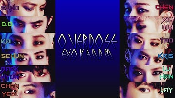 EXO - OVERDOSE (K and M Mix) (Color Coded Lyrics) Han/Rom/Hanzi/PinYin/Eng