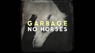 Garbage - No Horses (Official Audio) chords