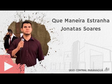 Que Maneira Estranha