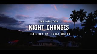 DJ FUNKY NIGHT !! One Direction - Night Changes ( Regin Rhythm Remix )
