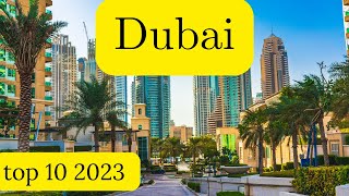 top 10 best places to visit in Dubai 2023 | Top Attractions in Dubai -4k