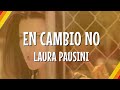 Laura Pausini - En Cambio No (Lyric Video) | CantoYo