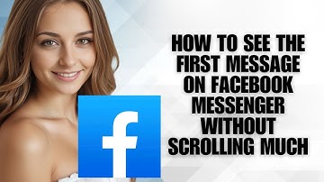 How To See The First Message On Facebook Messenger Without Scrolling Much (Step-by-Step Trick)