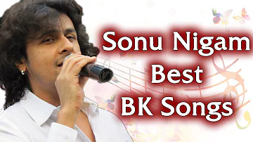 Sonu Nigam Best BK Songs | Brahmakumaris Sonu Nigam Songs |BK Best Meditation Songs-Sonu Nigam Songs