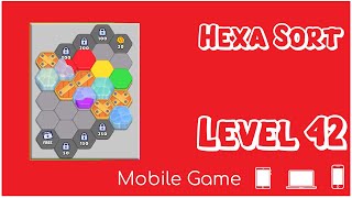 Level 42 HEXA SORT Sorting Hex (Hexagons) - Mobile Game - Game Play
