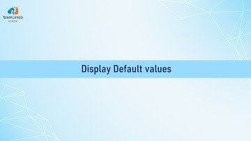 Display Default values - Simplified Loader Video Tutorials