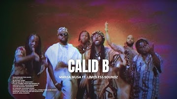 Calid B - Mansa Musa ft. Limitless Soundz (Official Video - NBA2K20 Soundtrack)
