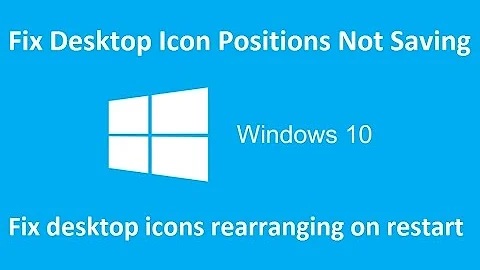 fix Desktop Icon Positions Not Saving windows 10 - Howtosolveit