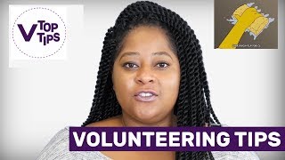 How to Make the Most of Your Volunteering Experience