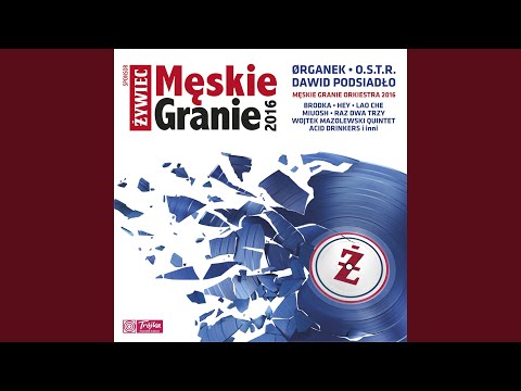 Co Mi Panie Dasz feat. Dawid Podsiadło (Live)
