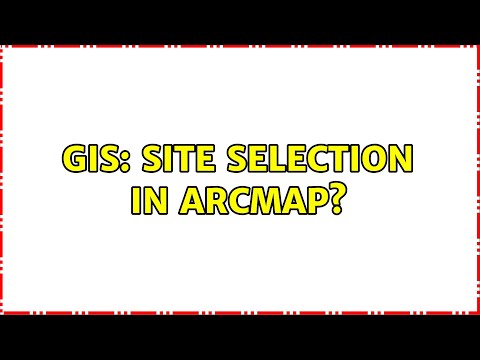 GIS: Site selection