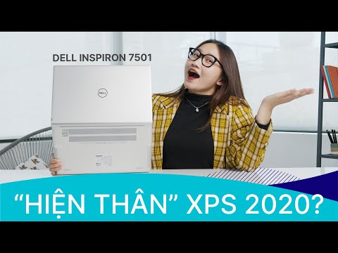DELL INSPIRON 7501: “HIỆN THÂN” CỦA XPS 2020!