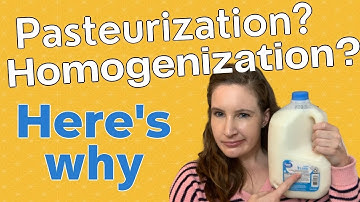 Ever wonder why milk is pasteurized and homogenized?