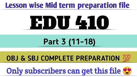 Edu410 part3(11-18)obj/sbj midterm chptr wise preparation shortnotes|imp repeated questions question