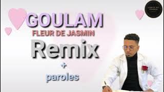 Goulam - Fleur de jasmin (lyrics paroles) Remix by DJ Divanz