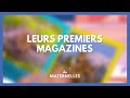 Leurs premiers magazines  la maison des maternelles lmdm