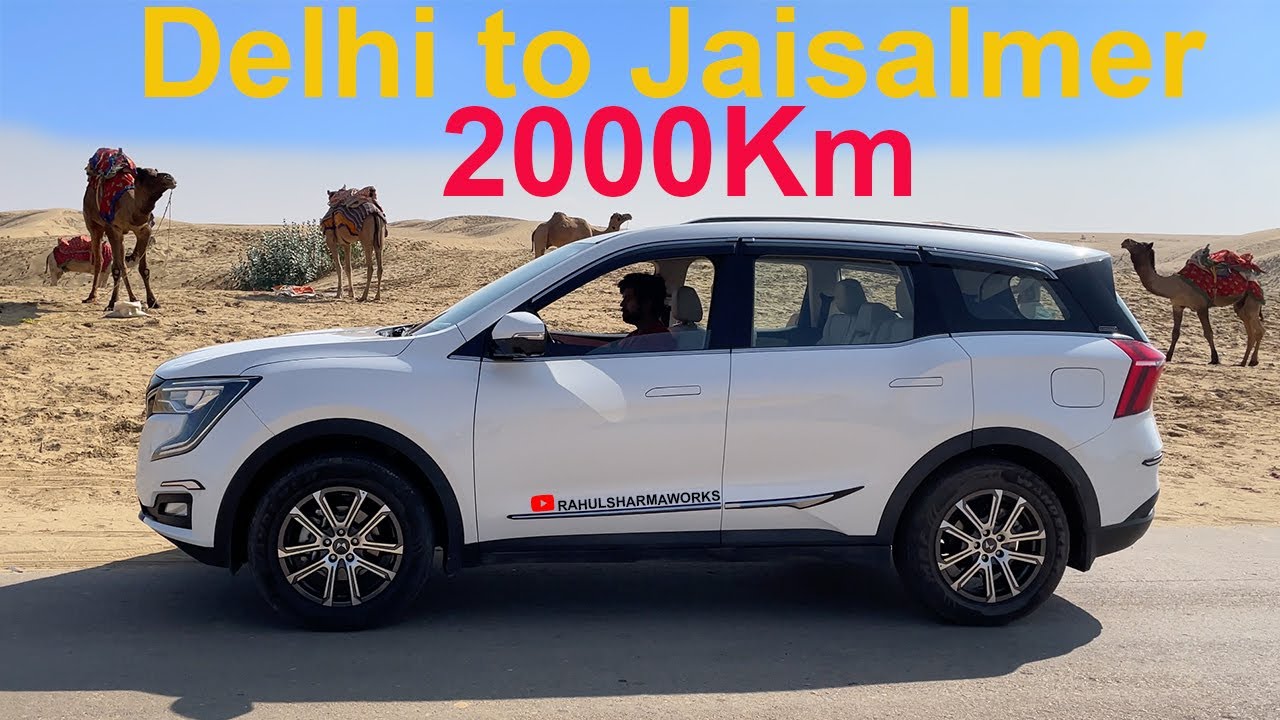 Xuv700 Jaisalmer Road Trip from Delhi Gurgaon, Road Map - Ajmer, Jodhpur, Jaisalmer, Sam sand dunes