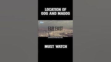 Location Of Gog And Magog