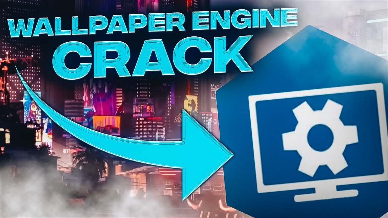 Wallpaper Engine Crack Youtube
