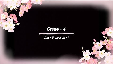Grade -4, Unit -5, Lesson -1, #listening #audio @eela-excellentenglish